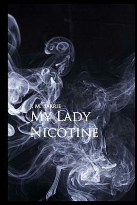 My Lady Nicotine by J.M. Barrie