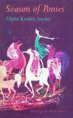 Season of Ponies by Zilpha Keatley Snyder