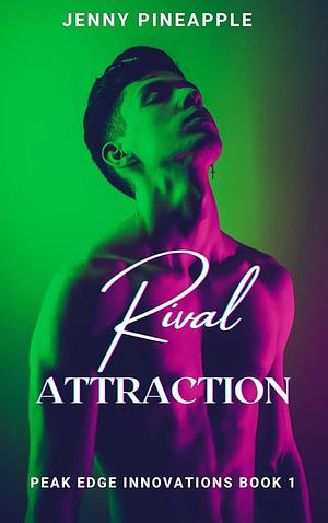 Rival Attraction by Jenny Pineapple