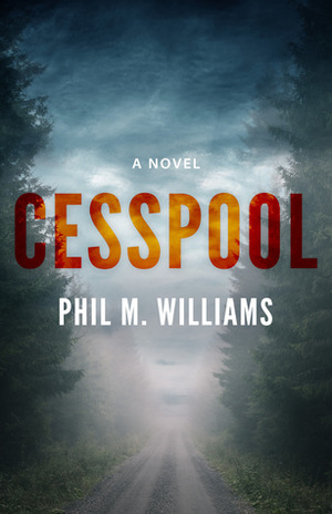 Cesspool by Phil M. Williams