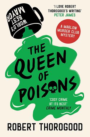 The Queen of Poisons by Robert Thorogood