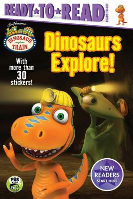 Dinosaurs Explore! [With More Than 30 Stickers] by 