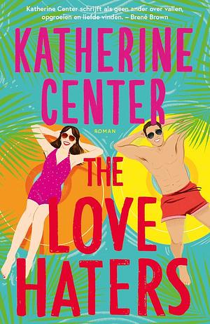 The love haters  by Katherine Center