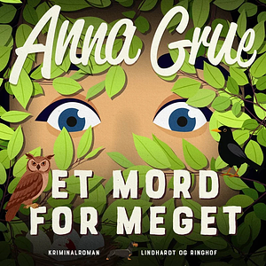Et mord for meget by Anna Grue