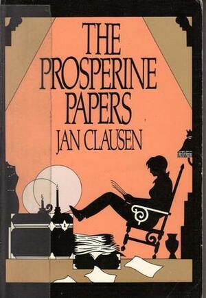 The Prosperine Papers by Jan Clausen