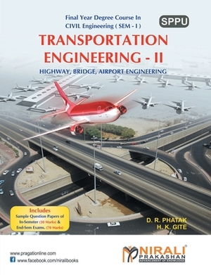 Transportation Engineering II by D. R. Phatak, H. K. Gite