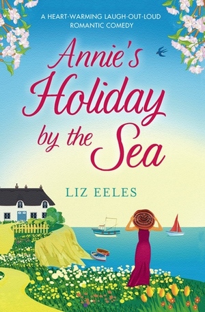 Annie's Holiday by the Sea by Liz Eeles