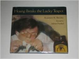 Hoang Breaks the Lucky Teapot by Rosemary K. Breckler