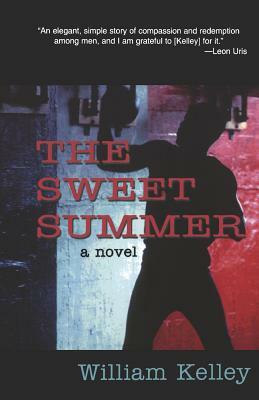 The Sweet Summer by William Kelley