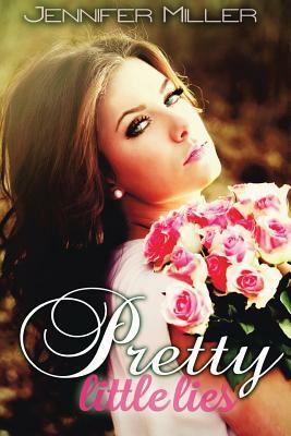 Pretty Little Lies by Jennifer Miller