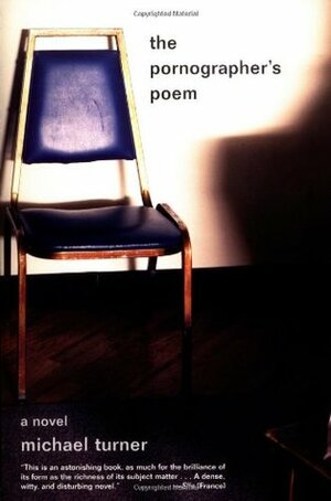 The Pornographer's Poem by Michael Turner