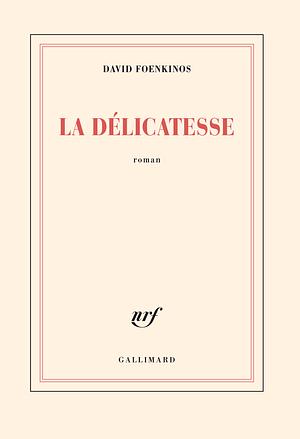 La délicatesse by David Foenkinos