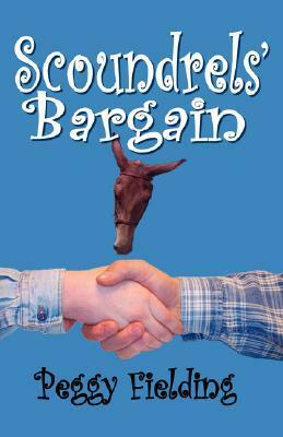 Scoundrels' Bargain by Peggy Fielding