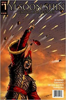 Yi Soon Shin: Warrior and Defender #1 by David Anthony Kraft, Mort Castle, Onrie Kompan, Len Strazewski