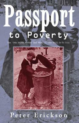 Passport to Poverty by Peter Erickson