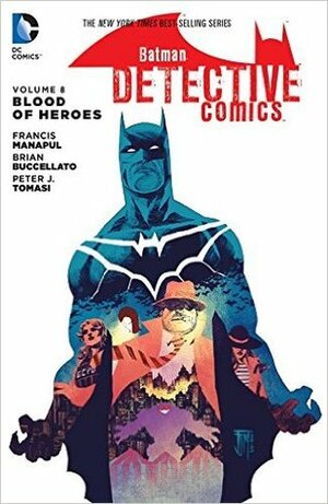 Batman: Detective Comics, Volume 8: Blood of Heroes by Peter J. Tomasi