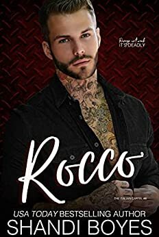 Rocco (The Italian Cartel Book 5) by Shandi Boyes