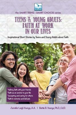 Faith at Work in Our Lives by Bettie Youngs, Jennifer Youngs