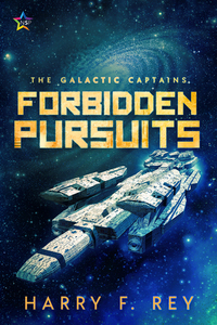 Forbidden Pursuits by Harry F. Rey