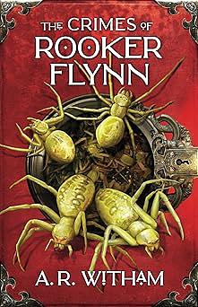 The Crimes of Rooker Flynn by A. R. Witham