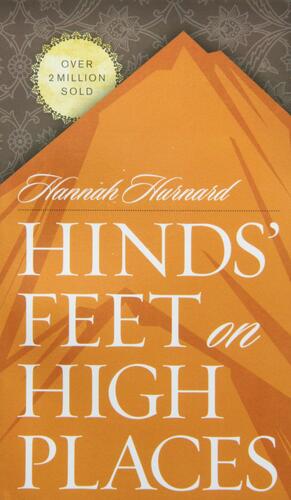Hinds' Feet on High Places by Hannah Hurnard