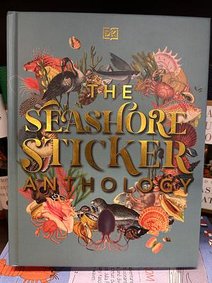 The Seashore Sticker Anthology by D.K. Publishing