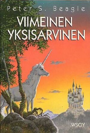 Viimeinen yksisarvinen by Peter S. Beagle, Leena Peltonen