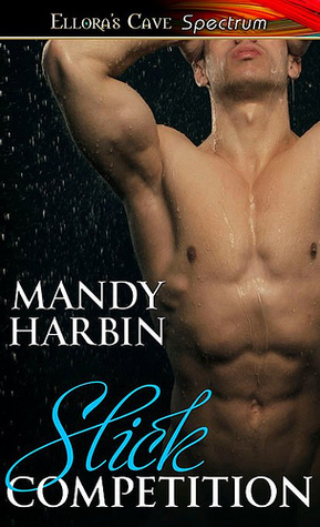 Slick Competition by Mandy Harbin