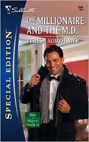 The Millionaire and the M.D. by Teresa Southwick