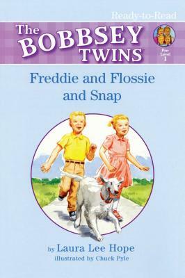 Freddie and Flossie and Snap by Laura Lee Hope