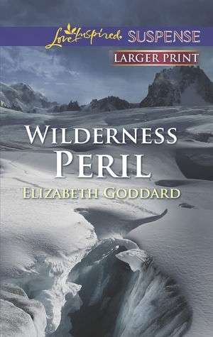 Wilderness Peril by Elizabeth Goddard