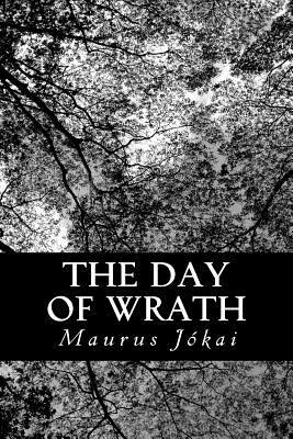 The Day of Wrath by Maurus Jókai