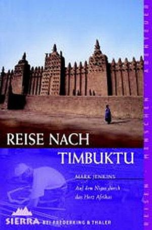 Reise nach Timbuktu. by Ilse Rothfuss, Mark Jenkins, Mark Jenkins