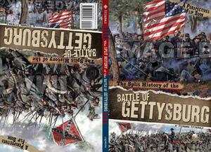 The Split History of the Battle of Gettysburg: Union Perspective/Confederate Perspective by Stephanie Fitzgerald