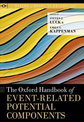 The Oxford Handbook of Event-Related Potential Components by 