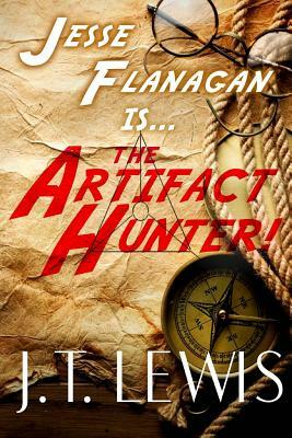 The Artifact Hunter by J. T. Lewis