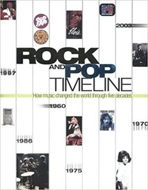 Rock and Pop Timeline: How Music Changed the World Through Five Decades by Hugh Gregory, Johnny Black, Andy Basire