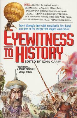Eyewitness to History by John Carey