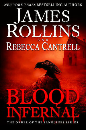 Blood Infernal by Rebecca Cantrell, James Rollins