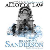 The Alloy of Law by Brandon Sanderson