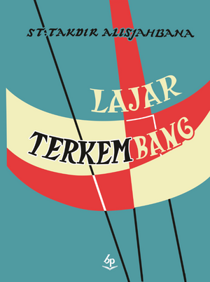 Layar Terkembang by Sutan Takdir Alisjahbana