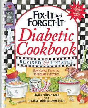 Fix-It and Forget-It Diabetic Cookbook Revised and Updated: 550 Slow Cooker Favorites--To Include Everyone! by Phyllis Good