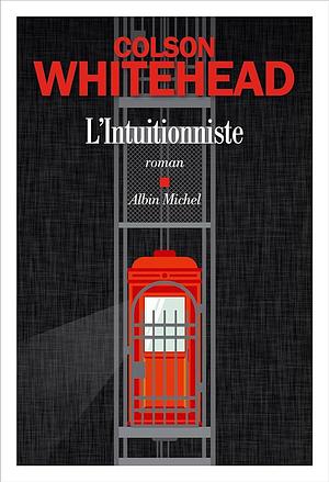 L'Intuitionniste by Colson Whitehead