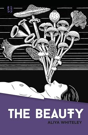 The Beauty by Aliya Whiteley