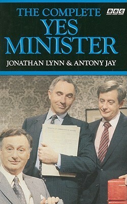 The Complete Yes Minister by Antony Jay, Jonathan Lynn