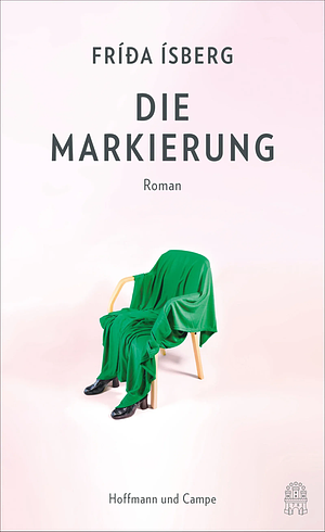 Die Markierung by Fríða Ísberg
