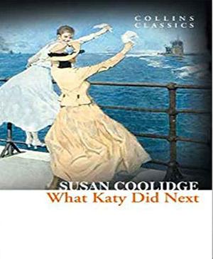 What Katy Did Next by Susan Coolidge