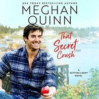 That Secret Crush by Meghan Quinn