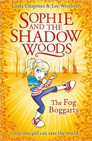 The Fog Boggarts by Linda Chapman, Lee Weatherly