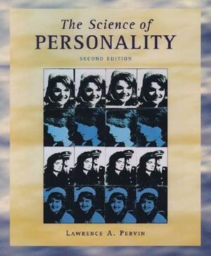 The Science of Personality by Lawrence A. Pervin